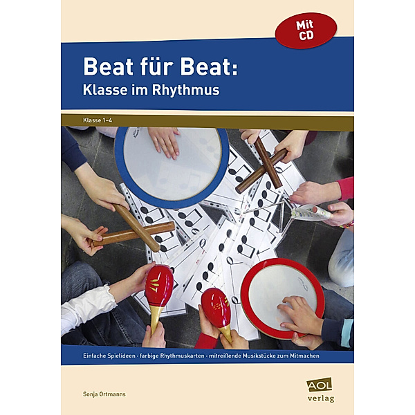 Beat für Beat: Klasse im Rhythmus, m. 1 CD-ROM, Sonja Ortmanns