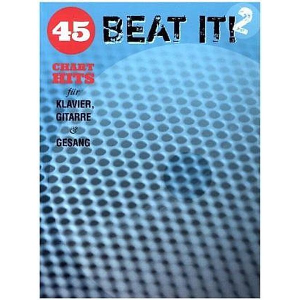 Beat It! - 45 Chart Hits für Klavier, Gitarre & Gesang
