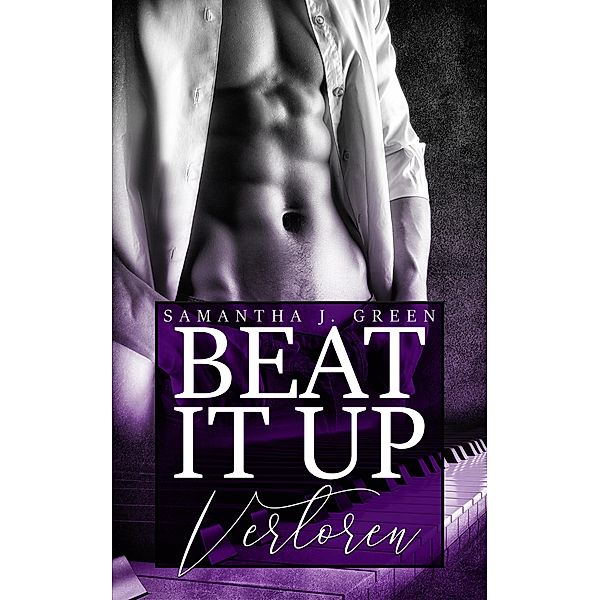 Beat it up: Verloren / Beat it up Bd.2, Samantha J. Green