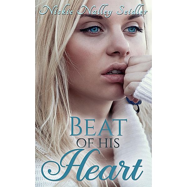 Beat of His Heart, Nickie Nalley Seidler