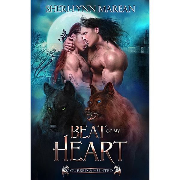 Beat of my Heart (Cursed & Hunted, #9) / Cursed & Hunted, Sheri-Lynn Marean