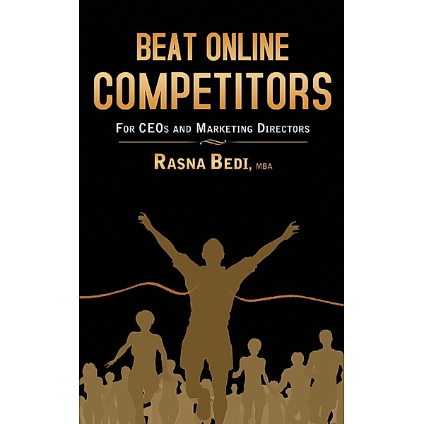 Beat Online Competitors, Rasna Bedi MBA