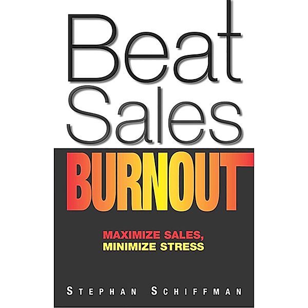 Beat Sales Burnout, Stephan Schiffman