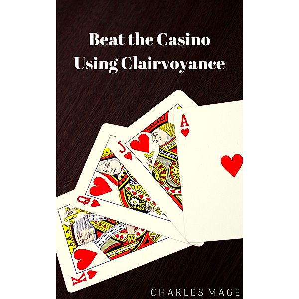 Beat the Casino Using Clairvoyance, Charles Mage