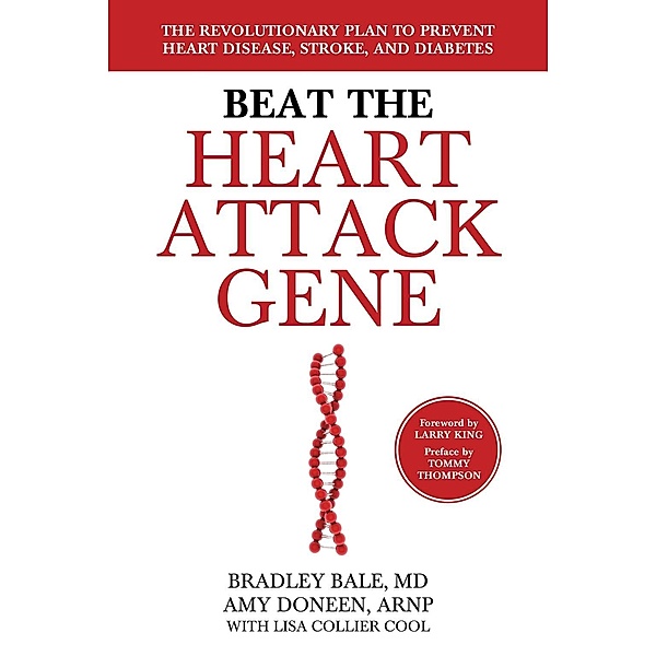 Beat the Heart Attack Gene, Bradley Bale, Amy Doneen