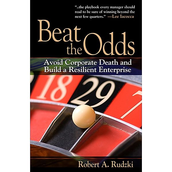 Beat the Odds, Robert A. Rudzki