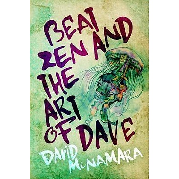 Beat Zen and the Art of Dave, David Winston McNamara
