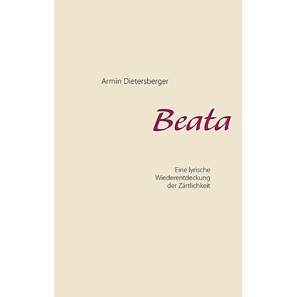Beata, Armin Dietersberger