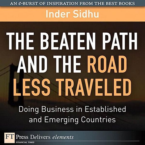 Beaten Path and the Road Less Traveled, The, Inder Sidhu