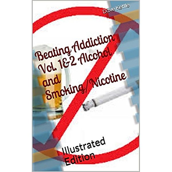 Beating Addiction Vol 1&2 Alcohol and Smoking/Nicotine