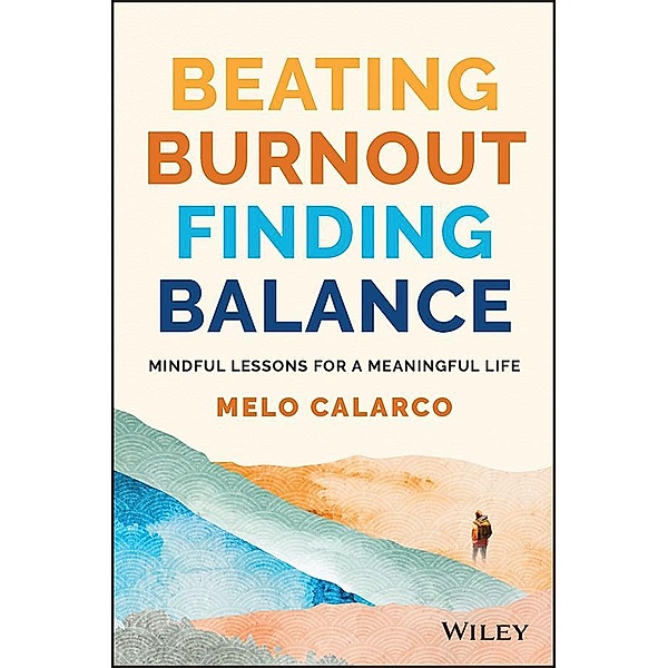 Beating Burnout, Finding Balance, Melo Calarco
