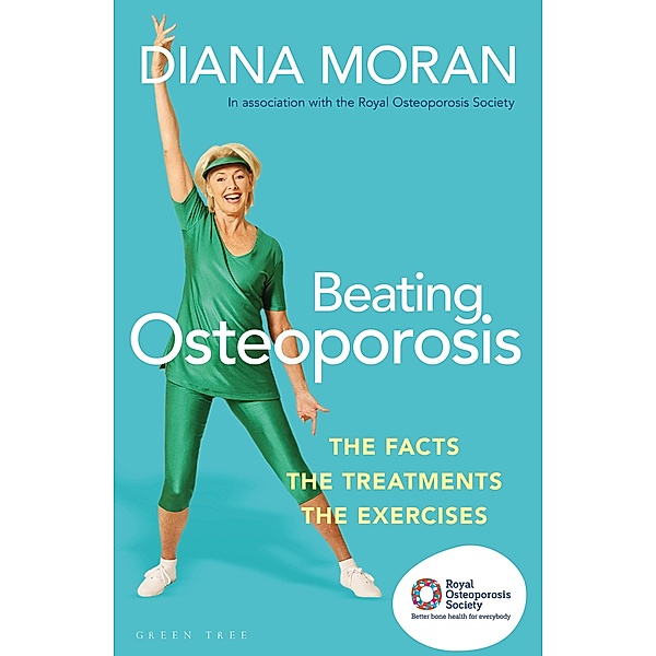 Beating Osteoporosis, Diana Moran