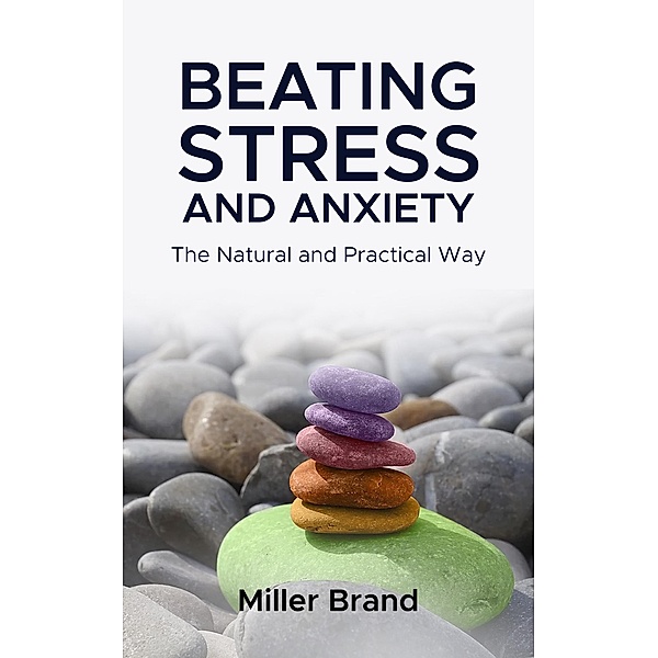 Beating Stress and Anxiety, Miller Brand