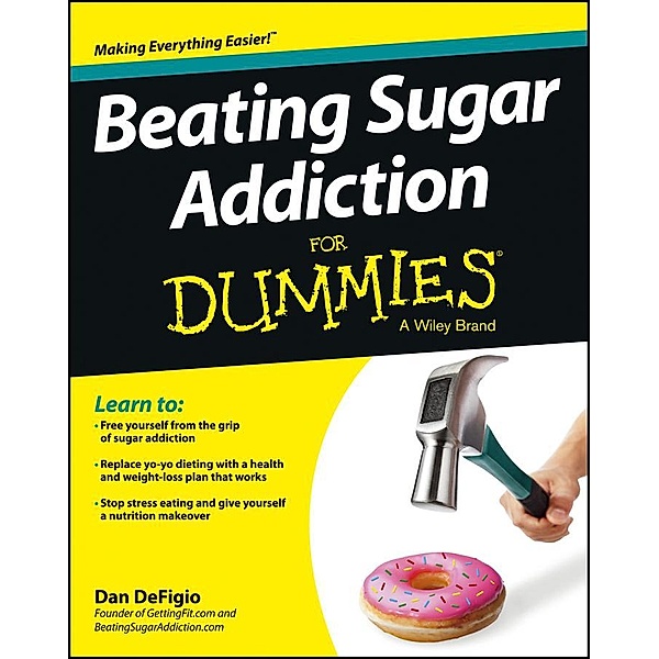 Beating Sugar Addiction For Dummies, Dan DeFigio