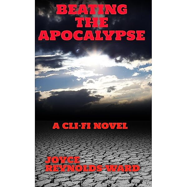 Beating the Apocalypse, Joyce Reynolds-Ward