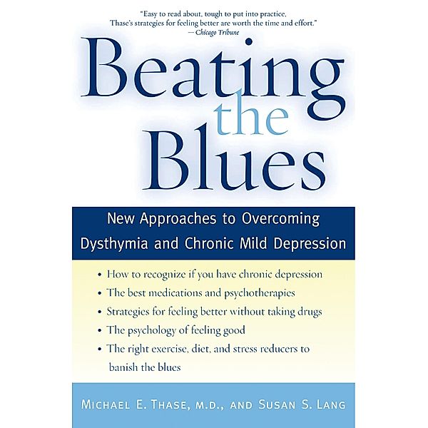 Beating the Blues, Michael E. M. D. Thase, Susan S. Lang