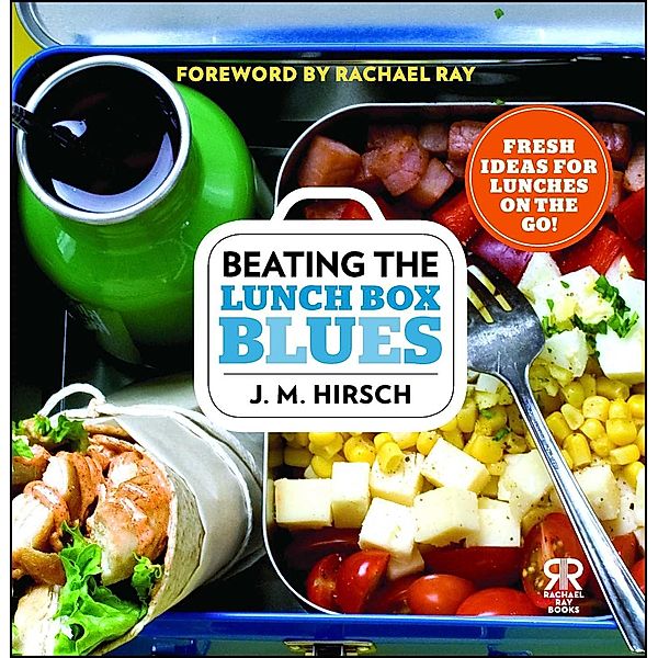 Beating the Lunch Box Blues, J. M. Hirsch