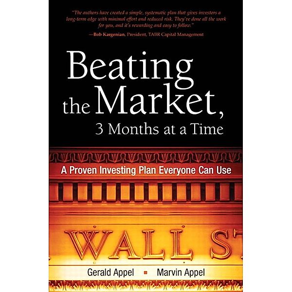 Beating the Market, 3 Months at a Time, Gerald Appel, Marvin Appel