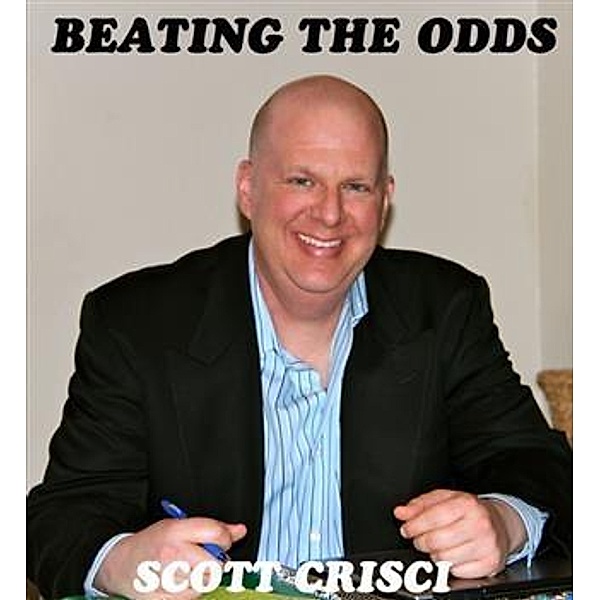 Beating the Odds, Scott Crisci