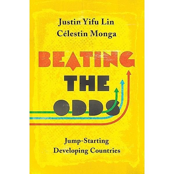 Beating the Odds, Justin Yifu Lin, Célestin Monga