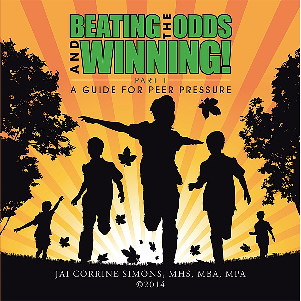 Beating the Odds and Winning Part I, Jai Corrine Simons  MHS  MBA  MPA