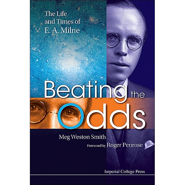 BEATING THE ODDS: THE LIFE AND TIMES OF E A MILNE, MEG WESTON-SMITH