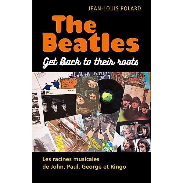 Beatles: Get Back to their roots, Polard Jean-Louis Polard