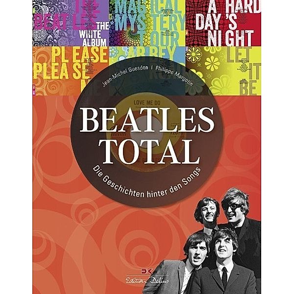 Beatles total, Jean-Michel Guesdon, Philippe Margotin