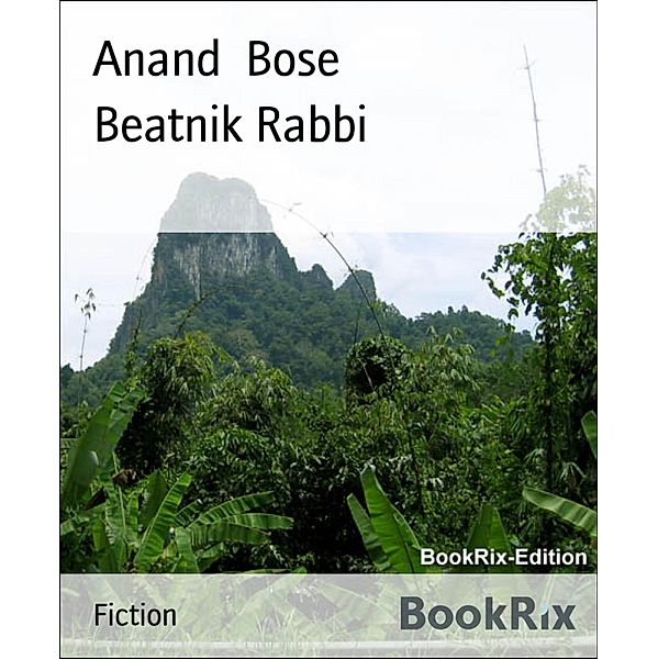 Beatnik Rabbi, Anand Bose