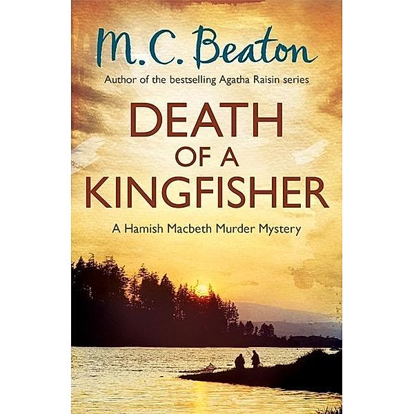 Beaton, M: Death of a Kingfisher, M. C. Beaton