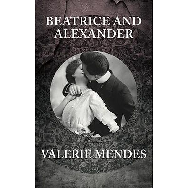 Beatrice and Alexander, Valerie Mendes