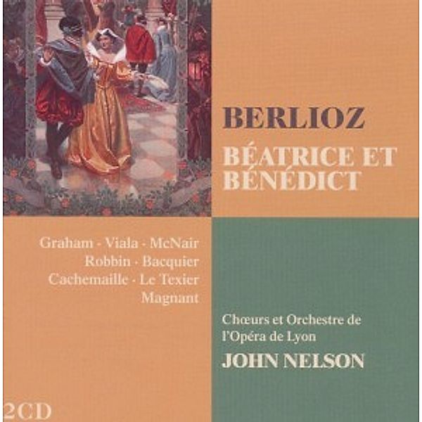 Beatrice Et Benedict, Nelson, Le Texier, Cachemaille, Graham, Viala, Robbin