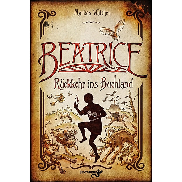 Beatrice - Rückkehr ins Buchland / Buchland Bd.2, Markus Walther