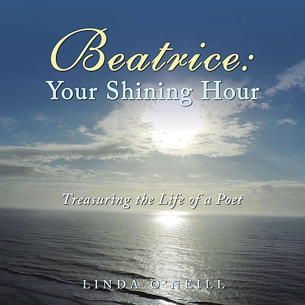 Beatrice:  Your Shining Hour, Linda O'Neill