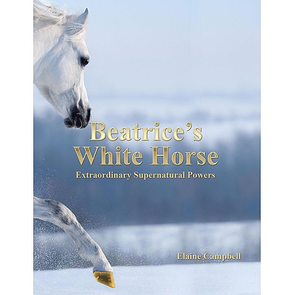 Beatrice's White Horse, Elaine Campbell