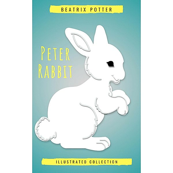 Beatrix Potter The Complete Tales (Peter Rabbit): 22 other books, over 650 Illustrations., Beatrix Potter