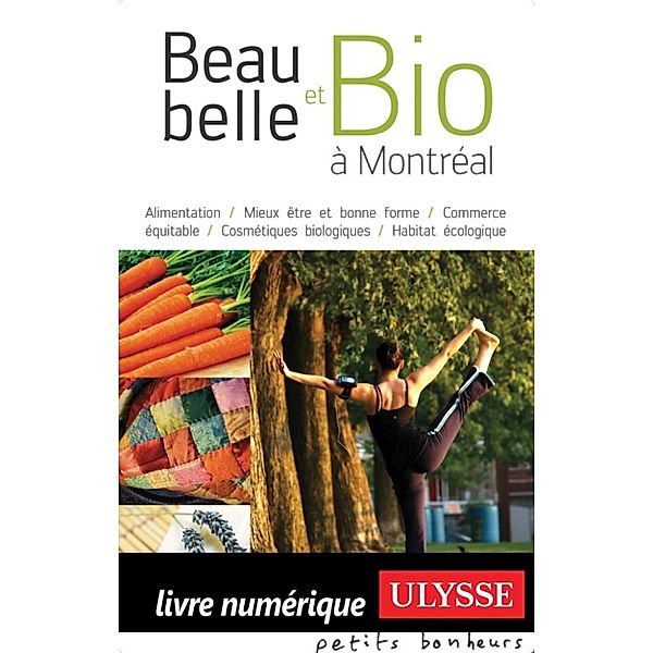Beau, belle et bio à Montréal, Francine Nascivet