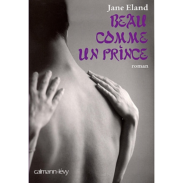 Beau comme un prince / Littérature Française, Jane Eland