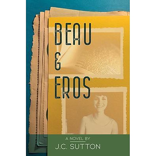 Beau & Eros / WordsWorth Publications, J. C. Sutton