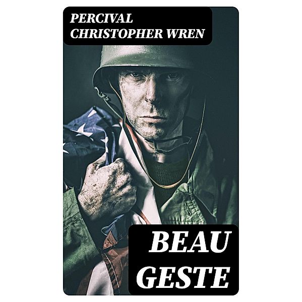 Beau Geste, Percival Christopher Wren