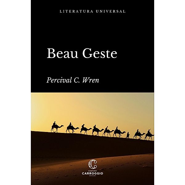 Beau Geste / Literatura universal, Percival C. Wren