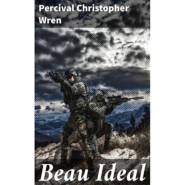 Beau Ideal, Percival Christopher Wren