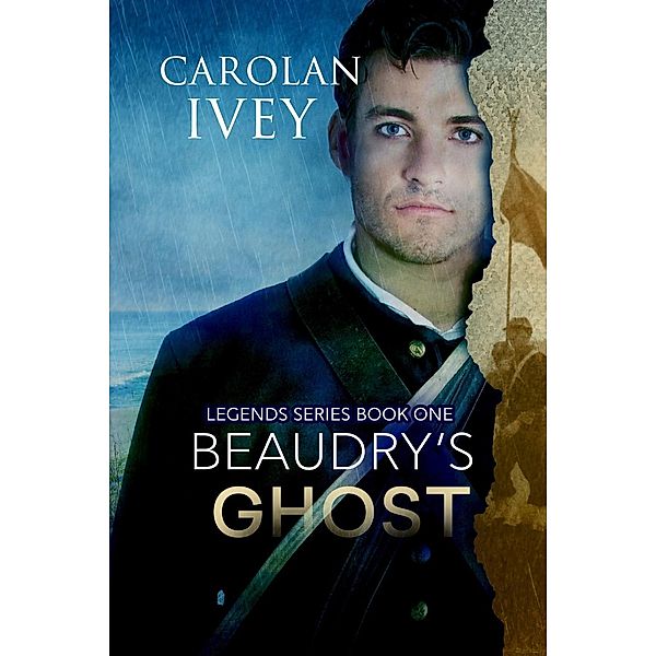 Beaudry's Ghost / Legends Bd.1, Carolan Ivey