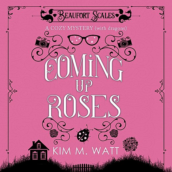 Beaufort Scales - 6 - Coming Up Roses, Kim M. Watt