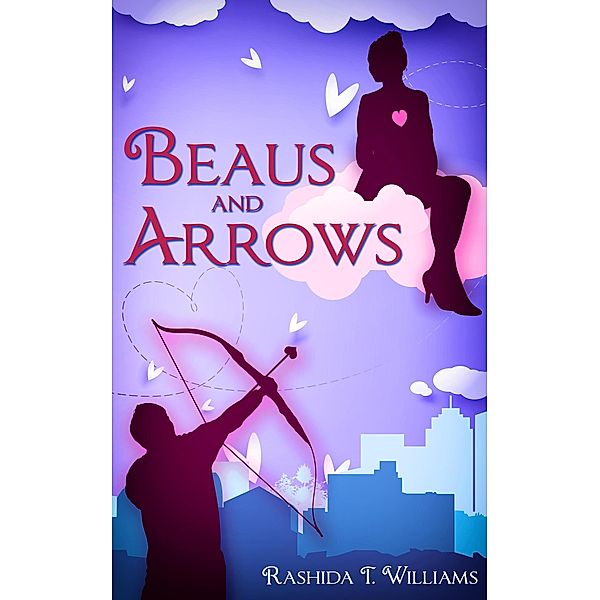 Beaus and Arrows, Rashida T. Williams