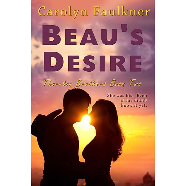 Beau's Desire, Carolyn Faulkner