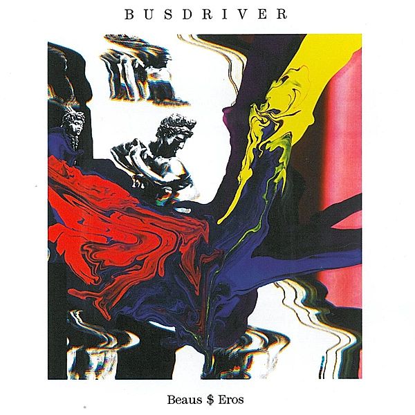 Beaus$Eros, Busdriver