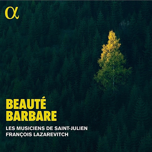 Beauté Barbare-Orchestersuiten (Az), Lazarevitch, Les Musiciens de Saint-Julien