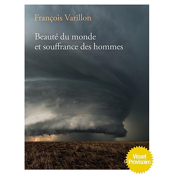 Beauté du monde et souffrance des hommes / Essais religieux divers, François Varillon, Charles Ehlinger