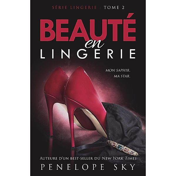Beauté en lingerie (Lingerie (French), #2) / Lingerie (French), Penelope Sky